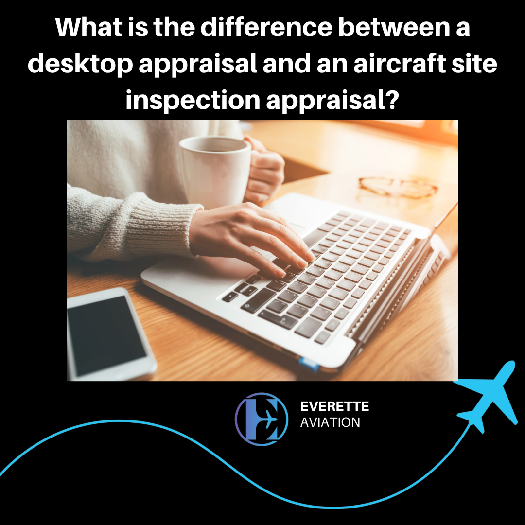 What is the difference between a desktop appraisal and an aircraft site inspection appraisal?