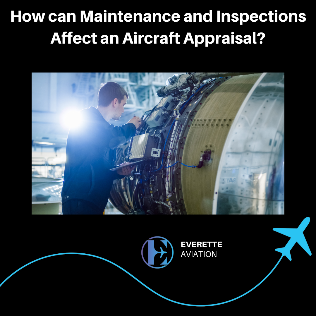 How can maintenance and inspections affect an aircraft appraisal?