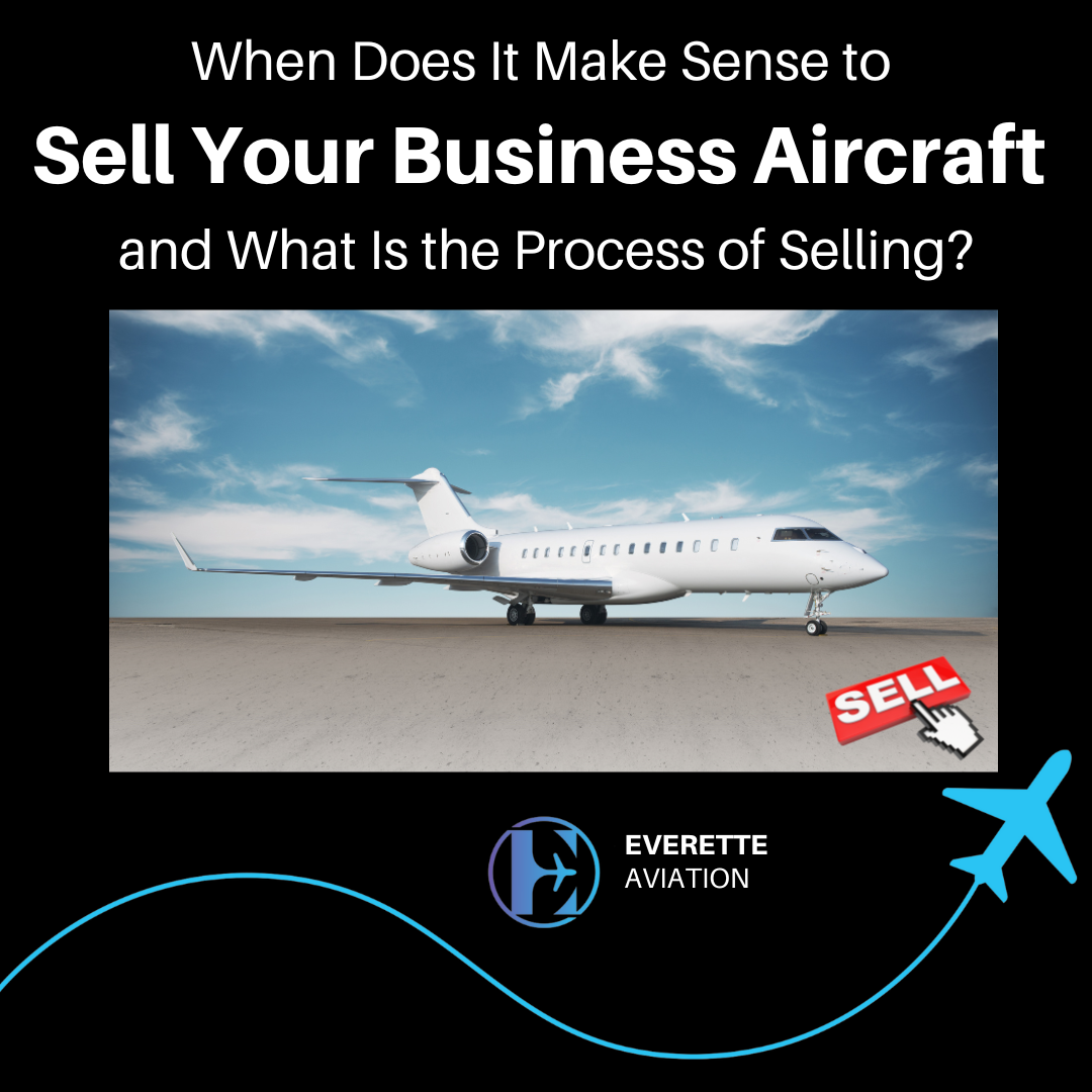 when does it make sense to sell your business aircraft?